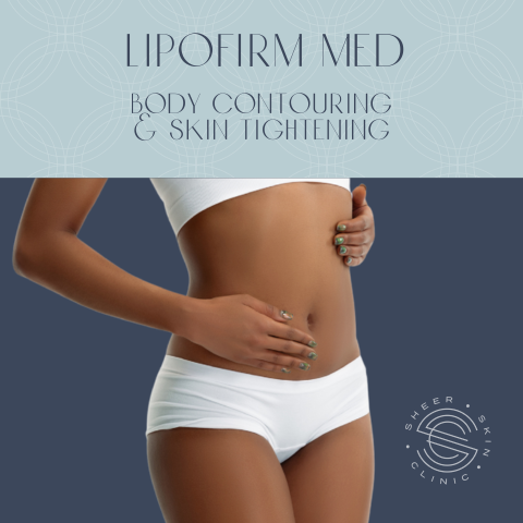 Lipofirm Med Body Contouring and skin tightening Sheer Skin Clinic